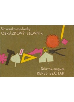 Szabó Gyula, Katona Éva, Schultz, Ján - Szlovák-magyar képes szótár, Bratislava 1975 antikvár könyv