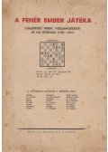 Chalupetzky Ferenc - A fehér ember játéka
