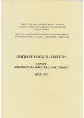 Kiss András,Lucia-Augusta Serdan,Henzsel Ágota - Szatmár vármegye levéltára / Fondul „Prefektura Judeţului Satu Mare” 1402-1919