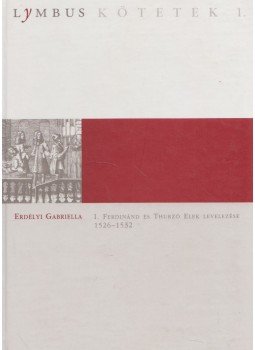 Erdélyi Gabriella - Bethlenfalvi Thurzó Elek levelezése (dedikált), Budapest 2005 antikvár könyv