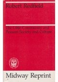 Robert Redfield - The Little Community and Peasant Society and Culture