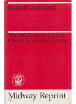 Robert Redfield - The Little Community and Peasant Society and Culture, Chicago 1989 antikvár könyv