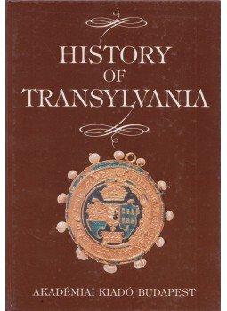 Barta Gábor, Bóna István, Köpeczi Béla, Makkai László, Miskolczy Ambrus, Mócsy András, Vékony Gábor, R. Várkonyi Ágnes, Trócsányi Zsolt, Péter Katalin - History of Transylvania Barta Gábor, Bóna István, Köpeczi Béla, Makkai László, Miskolczy Ambrus, Mócsy András, Vékony Gábor, R. Várkonyi Ágnes, Trócsányi Zsolt, Péter Katalin - History of Transylvania, Budapest 1994 antikvár könyv