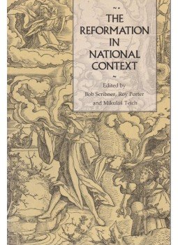 Bob Scribner, Roy Porter, Mikulás Teich - The Reformation in national context Bob Scribner, Roy Porter, Mikulás Teich - The Reformation in national context, Cambridge 1994 antikvár könyv