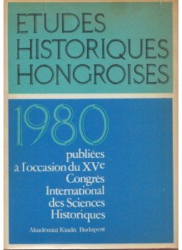  - Etudes historiques hongroises 1980 I., Budapest 1980 antikvár könyv