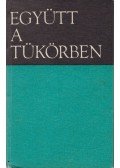 Horváth Imre - Együtt a tükörben (aláírt)
