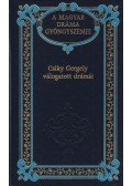Csiky Gergely - Csiky Gergely válogatott drámái