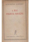 Gyergyai Albert - A mai francia regény