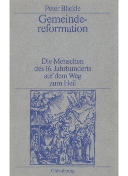 Peter Blickle - Gemeindereformation Peter Blickle - Gemeindereformation, München 1987 antikvár könyv