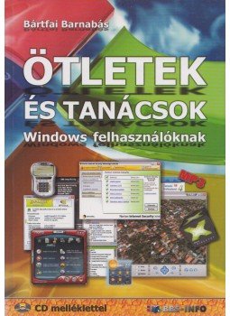 Bártfai Barnabás - Ötletek és tanácsok Windows felhasználóknak, Budapest 2006 antikvár könyv