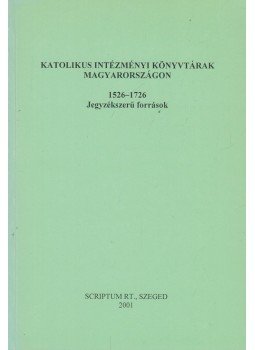 Monok István - Katolikus intézményi könyvtárak Magyarországon Monok István - Katolikus intézményi könyvtárak Magyarországon, Szeged 2001 antikvár könyv