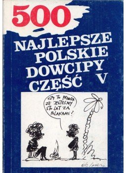  - 500 najlepsze polskie dowcipy czesc V, Koszalin 1992 antikvár könyv