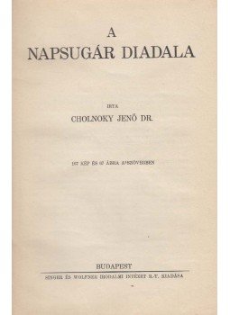 Cholnoky Jenő - A napsugár diadala Cholnoky Jenő - A napsugár diadala, Budapest 1930 antikvár könyv