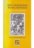 Turczi István (szerk.) - Nők, kezdőknek és haladóknak
