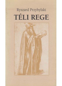 Ryszard Przybylski - Téli rege Ryszard Przybylski - Téli rege, Budapest 2001 antikvár könyv