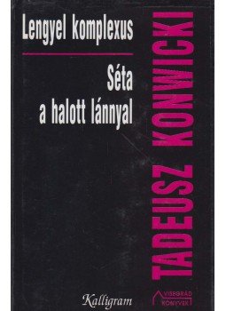 Tadeusz Konwicki - Lengyel komplexus / Séta a halott lánnyal, Pozsony 1997 antikvár könyv
