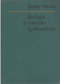 Szalay Miklós - Biológia a mérnöki gyakorlatban