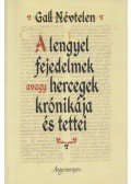 Gall Névtelen,Bagi Dániel - A lengyel fejedelmek avagy hercegek krónikája és tettei