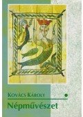 Kovács Károly - Népművészet