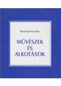 Benedek Katalin - Művészek és alkotások I.