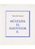 Benedek Katalin - Művészek és alkotások II.