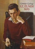 Gömöri György - Ez, és nem más