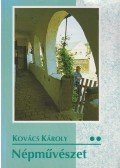 Kovács Károly - Népművészet II.