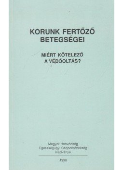 Dr. Straub Ilona - Korunk fertőző betegségei, Budapest 1998 antikvár könyv