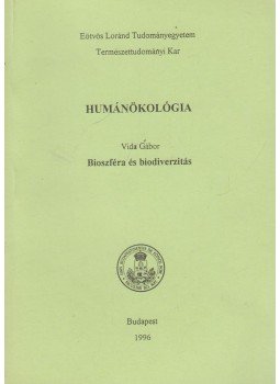 Vida Gábor - Humánökológia - Bioszféra és biodiverzitás, Budapest 1996 antikvár könyv