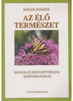 Berger Józsefné - Az élő természet Berger Józsefné - Az élő természet, Budapest 2000 antikvár könyv