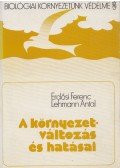 Erdősi Ferenc,Lehmann Antal - A környezetváltozás és hatásai
