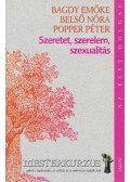Bagdy Emőke,Popper Péter,Belső Nóra - Szeretet, szerelem, szexualitás (dedikált)