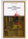 Balázs Mihály - Válogatás Jacobus Palaeologus munkáiból (dedikált)