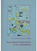 G. Komoróczy Emőke - Avantgárd kontinuitás a XX. században (Dedikált)