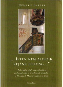Németh Balázs - "...Isten nem aloszik, rejánk pislong..." Németh Balázs - "...Isten nem aloszik, rejánk pislong...", Budapest 2005 antikvár könyv