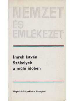 Imreh István - Székelyek a múló időben (Dedikált) Imreh István - Székelyek a múló időben (Dedikált), Budapest 1987 antikvár könyv