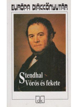 Stendhal - Vörös és fekete Stendhal - Vörös és fekete, Budapest 2006 antikvár könyv