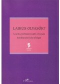 Lóránd Zsófia,Schreibner Tamás,Vaderna Gábor,Vári György - Laikus olvasók?