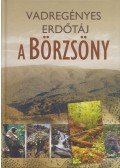 Bartha Dénes (szerk.),Nagy László (szerk.),Oroszi Sándor - Vadregényes ​erdőtáj – a Börzsöny