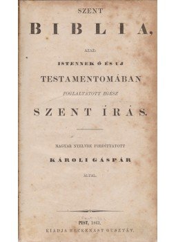  - Szent Biblia azaz Istennek Ó és Új Testamentomában foglaltatott egész Szent Írás, Pest 1861 antikvár könyv