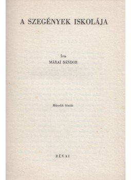 Márai Sándor - A szegények iskolája Márai Sándor - A szegények iskolája, Budapest 0 antikvár könyv