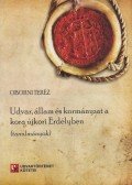 Oborni Teréz - Udvar, állam és kormányzat a kora újkori Erdélyben (dedikált)