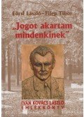 Eörsi László,Filep Tibor - "Jogot akartam mindenkinek"