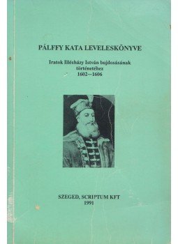 Ötvös Péter - Pálffy Kata leveleskönyve Ötvös Péter - Pálffy Kata leveleskönyve, Szeged 1991 antikvár könyv