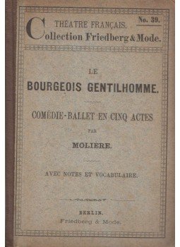 Moliére - Le bourgeois gentilhomme Moliére - Le bourgeois gentilhomme, Berlin 1882 antikvár könyv