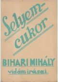 Bihari Mihály - Selyemcukor