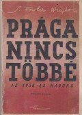 S. Fowler Wright - Prága nincs többé