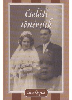 Hitseker Mária - Családi történetek Hitseker Mária - Családi történetek, 2008 antikvár könyv