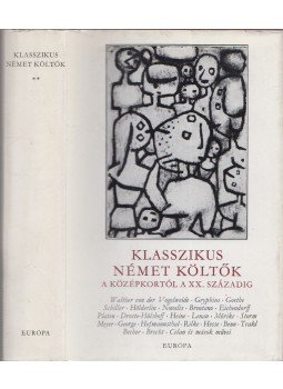 Halász Előd - Klasszikus német költők a középkortól a XX. századig II. kötet, Budapest 1977 antikvár könyv