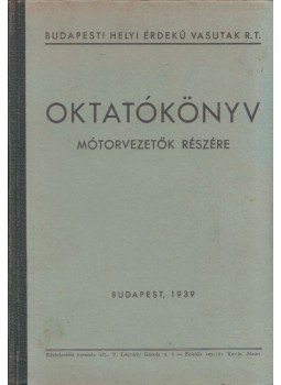  - Oktatókönyv mótorvezetők részére, Budapest 1939 antikvár könyv